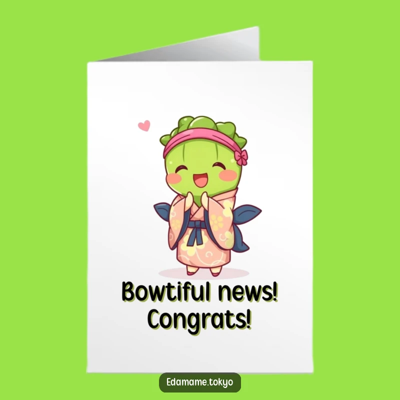 Free Printable Congrats Card: Edamame Joyfully Bowing in Vibrant Kimono Funny Downloadable Gift