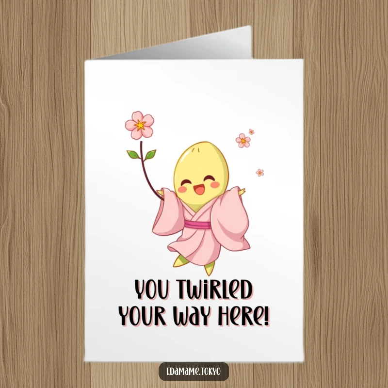Funny Free Printable Congratulations Card showing an edamame in a pink kimono celebrating with a twirl.